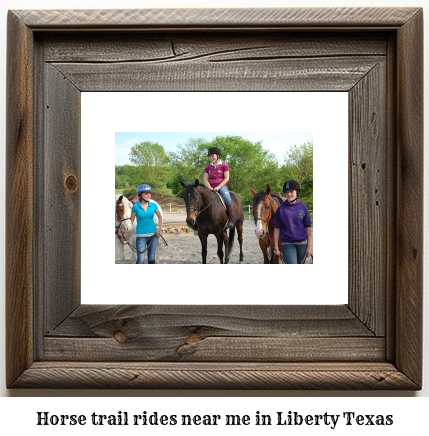 horse trail rides near me in Liberty, Texas